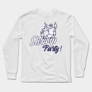 Shrimp Party Long Sleeve T-Shirt